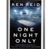 ECW Press One Night Only Paperback book by Author and Broadcaster Ken Reid